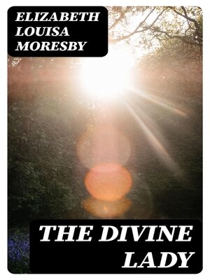 cover image of The Divine Lady